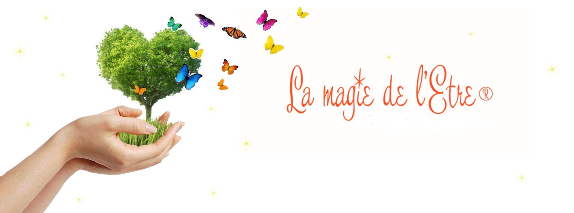 La magie de l'Être®